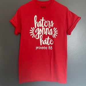 Haters Gonna Hate Gildan Size Small